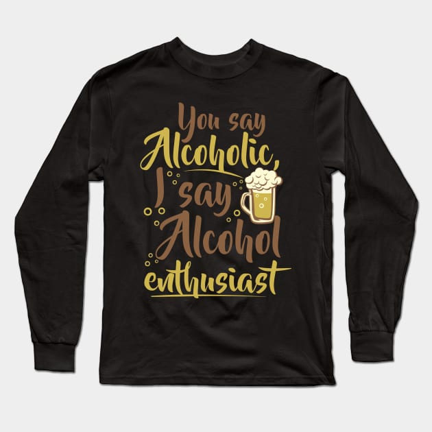 Alcohol Enthusiast Long Sleeve T-Shirt by jslbdesigns